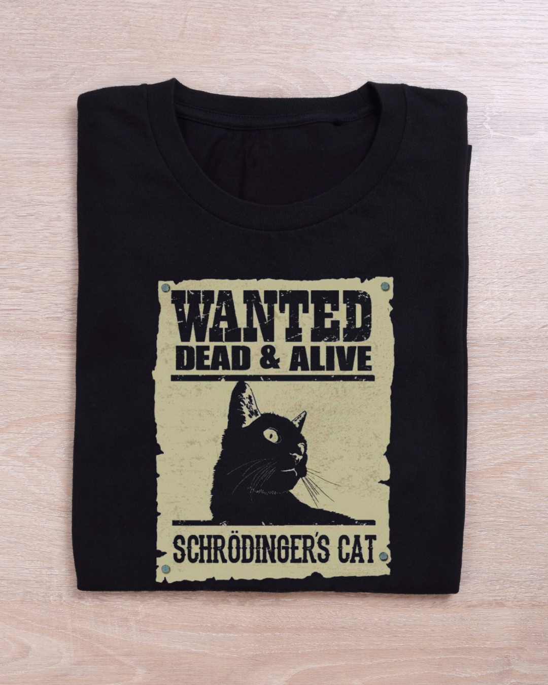 Schrodinger’s Cat — Wanted Tee