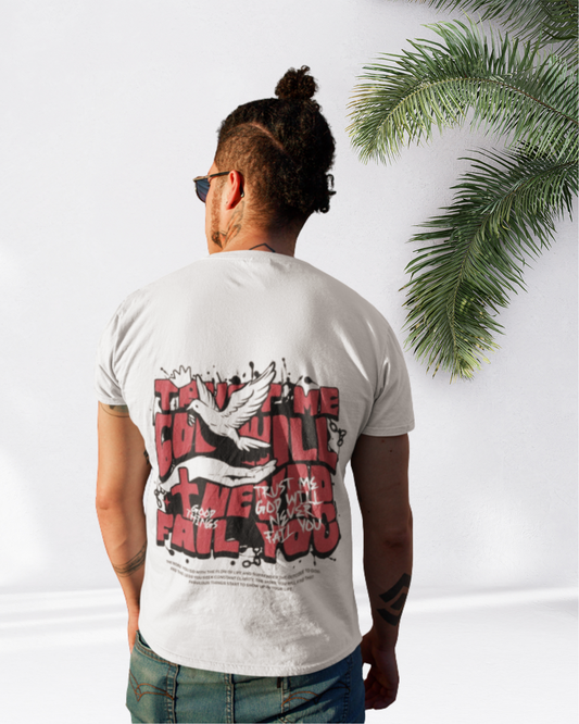 Trust Me — God Will Never Fail You Tee